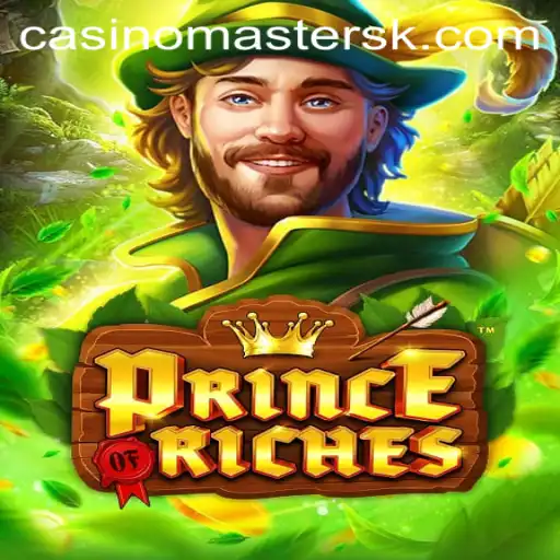 Discover the Exciting World of PrinceOfRiches: The Ultimate Strategy Game